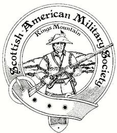 SCOTTISH-AMERICAN MILITARY SOCIETY KINGS MOUNTAIN trademark