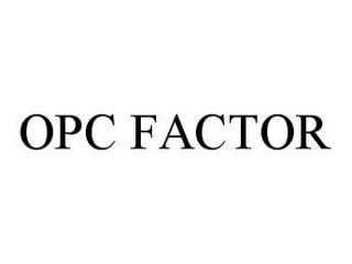 OPC FACTOR trademark