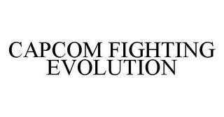 CAPCOM FIGHTING EVOLUTION trademark