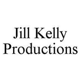 JILL KELLY PRODUCTIONS trademark