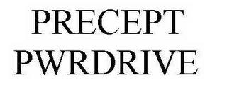 PRECEPT PWRDRIVE trademark