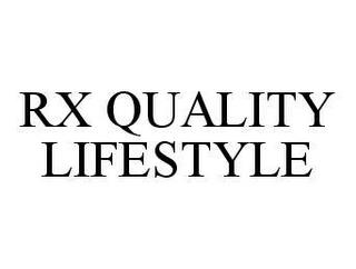 RX QUALITY LIFESTYLE trademark