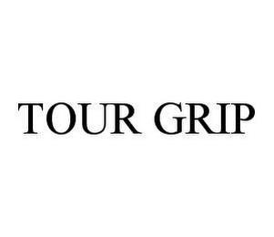 TOUR GRIP trademark