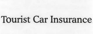 TOURIST CAR INSURANCE trademark