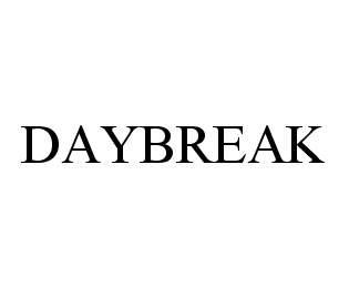 DAYBREAK trademark