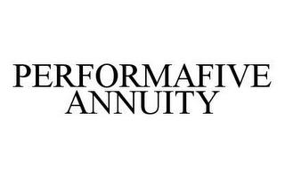 PERFORMAFIVE ANNUITY trademark