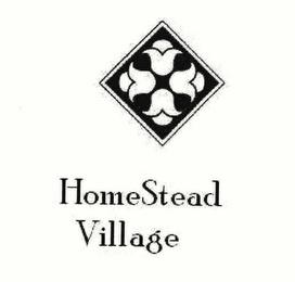 HOMESTEAD VILLAGE trademark