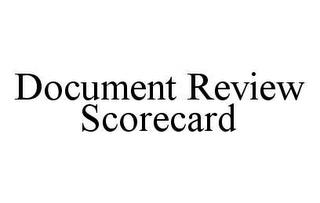 DOCUMENT REVIEW SCORECARD trademark