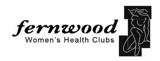 FERNWOOD WOMEN'S HEALTH CLUBS trademark