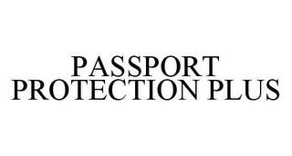 PASSPORT PROTECTION PLUS trademark