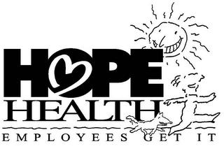 HOPE HEALTH EMPLOYEES GET IT trademark