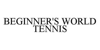 BEGINNER'S WORLD TENNIS trademark