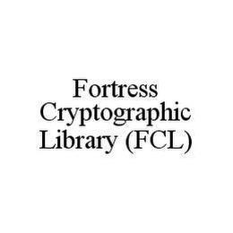 FORTRESS CRYPTOGRAPHIC LIBRARY (FCL) trademark