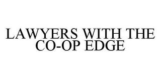 LAWYERS WITH THE CO-OP EDGE trademark