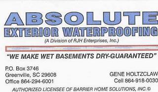 ABSOLUTE EXTERIOR WATERPROOFING (A DIVISION OF RJH ENTERPRISES, INC.) "WE MAKE WET BASEMENTS DRY-GUARANTEED" trademark