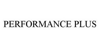 PERFORMANCE PLUS trademark