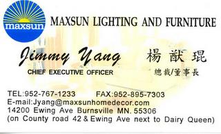 MAXSUN LIGHTING AND FURNITURE JIMMY YANG CHIEF EXECUTIVE OFFICER trademark