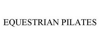 EQUESTRIAN PILATES trademark