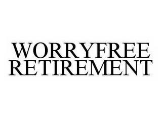 WORRYFREE RETIREMENT trademark