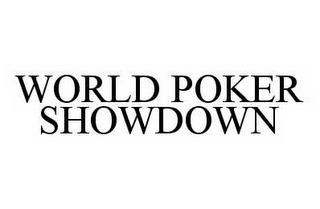 WORLD POKER SHOWDOWN trademark