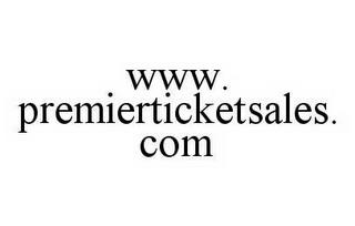 WWW.PREMIERTICKETSALES.COM trademark