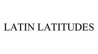 LATIN LATITUDES trademark