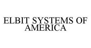 ELBIT SYSTEMS OF AMERICA trademark