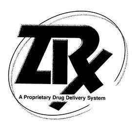 ZRX A PROPRIETARY DRUG DELIVERY SYSTEM trademark