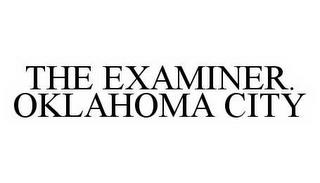 THE EXAMINER. OKLAHOMA CITY trademark