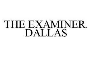 THE EXAMINER. DALLAS trademark