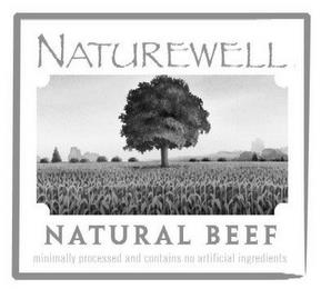 NATUREWELL NATURAL BEEF MINIMALLY PROCESSED AND CONTAINS NO ARTIFICIAL INGREDIENTS trademark