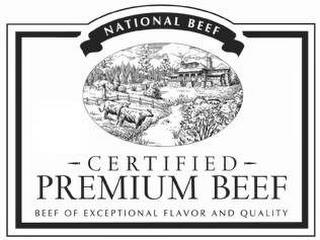 NATIONAL BEEF CERTIFIED PREMIUM BEEF BEEF OF EXCEPTIONAL FLAVOR AND QUALITY trademark