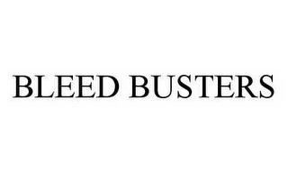 BLEED BUSTERS trademark