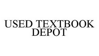 USED TEXTBOOK DEPOT trademark