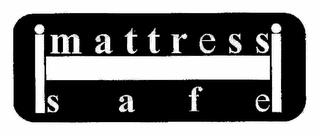 MATTRESS SAFE trademark