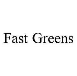 FAST GREENS trademark