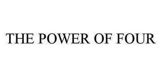 THE POWER OF FOUR trademark