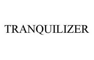 TRANQUILIZER trademark