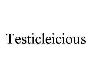 TESTICLEICIOUS trademark