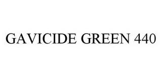 GAVICIDE GREEN 440 trademark