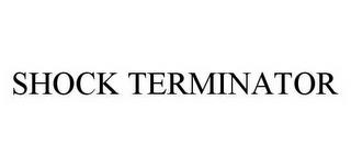 SHOCK TERMINATOR trademark