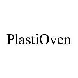 PLASTIOVEN trademark