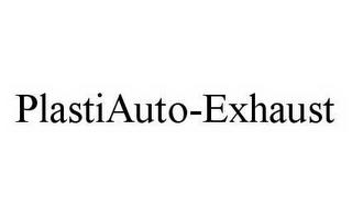 PLASTIAUTO-EXHAUST trademark