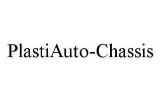 PLASTIAUTO-CHASSIS trademark