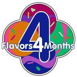 4 FLAVORS 4 MONTHS trademark