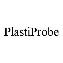 PLASTIPROBE trademark