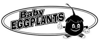 BABY EGGPLANTS trademark