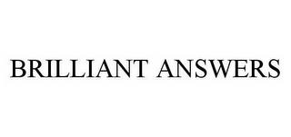 BRILLIANT ANSWERS trademark