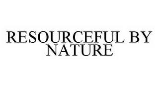 RESOURCEFUL BY NATURE trademark