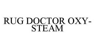 RUG DOCTOR OXY-STEAM trademark